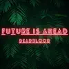 DEADBLOOD - Future Is Ahead - Single